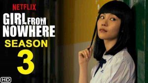 Girl From Nowhere 3. sezon ne zaman çıkacak