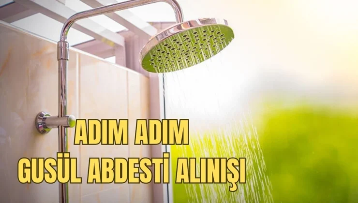 Gusül Abdesti Nasıl Alınır: Adım Adım Anlatım