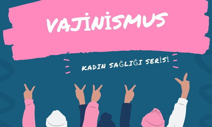 Vajinismus: Belirtiler, Teşhis ve Tedavi Seçenekleri