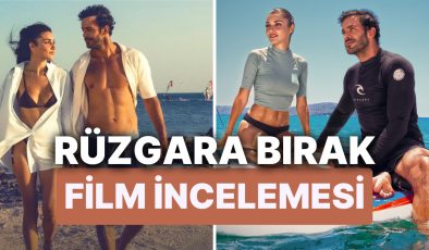 Rüzgara Bırak Filminin Konusu Nedir, Oyuncuları Kimlerdir? Rüzgara Bırak Filmi Ne Zaman Yayınlanacak?